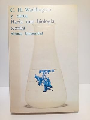 Imagen del vendedor de Hacia una biologa terica / Versin espaola de Mariano Franco Rivas a la venta por Librera Miguel Miranda