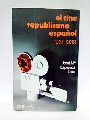 Imagen del vendedor de El cine republicano espaol. 1931-1939 / Prol. de Jaume Miravitlles a la venta por Librera Miguel Miranda