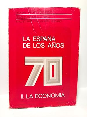 Bild des Verkufers fr La Espaa de los aos 70. (VOL. II.): LA ECONOMA / Prlogo de Manuel Fraga Iribarne; Con una nota previa y Dirigido por Juan Velarde Fuertes. Con la colaboracin de: Julio Alcaide Inchausti; Maria Luisa Ardura Calleja; Jos Luis Carrera y Yaez; Juan Ignacio de Burgos Lpez; Rafael de Cossio y Cosio; Alfonso Enseat de Villalonga; Juan Fuster Larreu; Luis Gamir Casares; Jos Lis Garca Delgado; Laureano Lzaro Araujo; Luis Martn Artiles; Angel Melguizo Snchez; Cndido Muoz Cidad; Santiago Roldn Lpez; Antonio Torrero Maas zum Verkauf von Librera Miguel Miranda