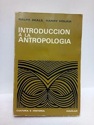 Imagen del vendedor de Introduccin a la antropologa / Con la colaboracin de Virginia More Roediger; traduc. del ingles, por Juan Martn Ruiz-Werner a la venta por Librera Miguel Miranda