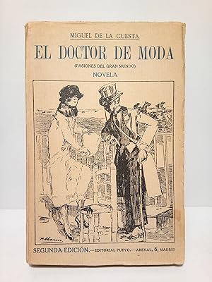 Bild des Verkufers fr El Doctor de moda: Pasiones del gran mundo (Novela) zum Verkauf von Librera Miguel Miranda