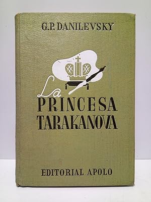 Imagen del vendedor de La Princesa Tarakanova (Novela Histrica) / Traducin directa del ruso por Boyan Markoff a la venta por Librera Miguel Miranda