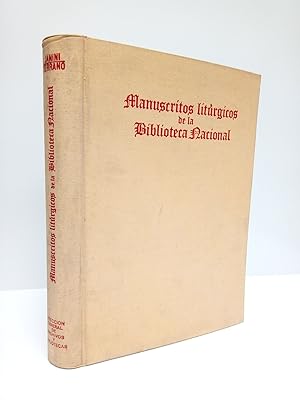 Manuscritos litúrgicos de la Biblioteca Nacional / Catálogo por José Janini y José Serrano. Con l...