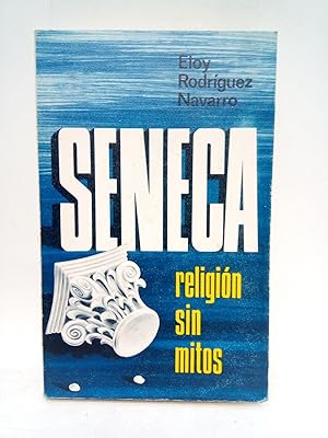 Imagen del vendedor de Sneca: Religin sin mitos a la venta por Librera Miguel Miranda