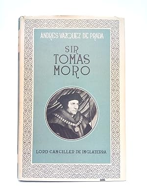 Bild des Verkufers fr Sir Tomas Moro, Lord Canciller de Inglaterra zum Verkauf von Librera Miguel Miranda