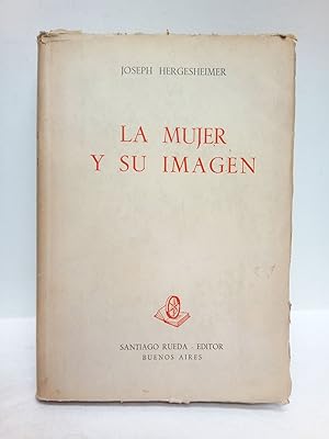 Bild des Verkufers fr La mujer y su imagen / Traduc. del ingls por Jos Gmez Segalerba zum Verkauf von Librera Miguel Miranda