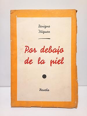 Imagen del vendedor de Por debajo de la piel (Novela) a la venta por Librera Miguel Miranda