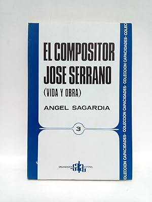 Imagen del vendedor de El compositor Jos Serrano: Vida y obra a la venta por Librera Miguel Miranda