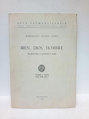 Seller image for Bien, Dios, Hombre: Estudios sobre el pensamiento griego for sale by Librera Miguel Miranda