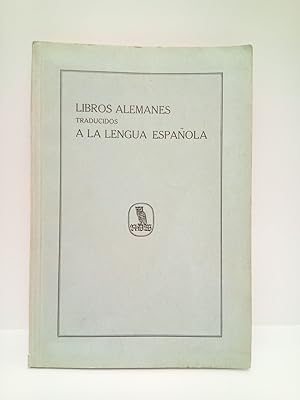 Libros alemanes traducidos a la lengua española / Publicada por la Notgemeinschaft der Deutschen ...