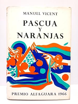 Bild des Verkufers fr Pascua y naranjas. (Premio Alfaguara 1966) zum Verkauf von Librera Miguel Miranda