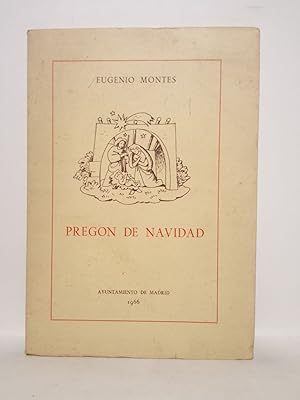 Imagen del vendedor de Preg�n de las Fiestas de Navidad / pronunciado por el Excmo. Se�or Don Eugenio Montes en el sal�n de actos de la Casa Sindical el d�a 18 de Diciembre de 1965 a la venta por Librer�a Miguel Miranda