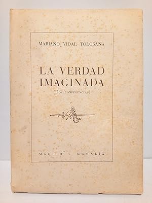 Imagen del vendedor de La verdad imaginada (Dos conferencias) a la venta por Librera Miguel Miranda