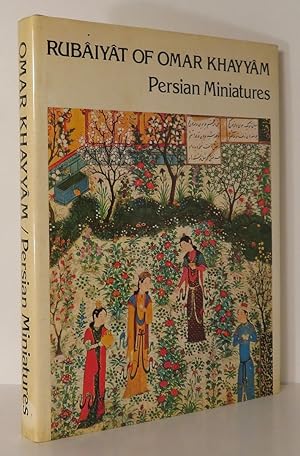 Image du vendeur pour RUBAIYAT OF OMAR KHAYYAM AND PERSIAN MINIATURES mis en vente par Evolving Lens Bookseller
