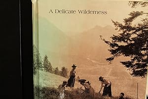 Seller image for A Delicate Wilderness; The Photography of Elliott Barnes 1905-1913 for sale by Mad Hatter Bookstore