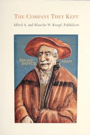 Seller image for The company they kept: Alfred A. and Blanche W. Knopf, publishers : an exhibition catalog for sale by GuthrieBooks