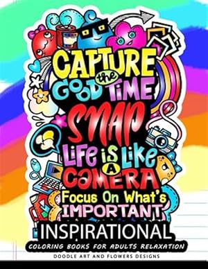 Imagen del vendedor de Inspirational Coloring Books for Adults Relaxation : Motivation Quotes; a Positive & Uplifting a la venta por GreatBookPrices