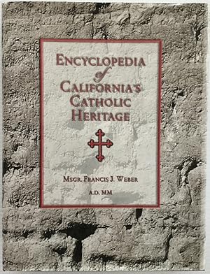 Bild des Verkufers fr Encyclopedia of California's Catholic Heritage, 1769-1999 zum Verkauf von Chaparral Books