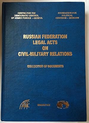 Russian Federation Legal Acts on Civil-Military Relations: Collection of Documents