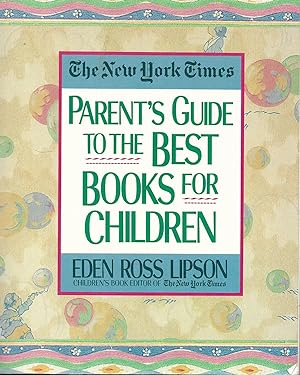 Seller image for The New York Times Parent's Guide to the Best Books for Children for sale by Charing Cross Road Booksellers