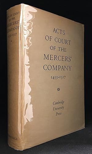 Acts of Court of the Mercers' Company; 1453-1527