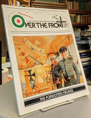 Over the Front. Vol 13, No 1. Spring 1998. Issued Quarterly by the League of World War I Aero His...