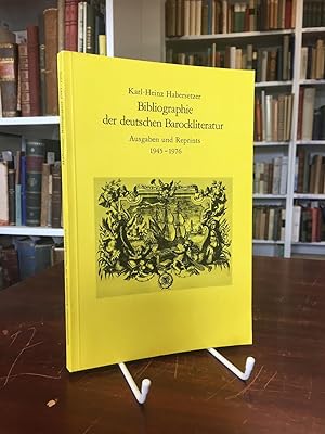Bibliographie der deutschen Barockliteratur. Ausgaben und Reprints 1945 - 1976. (= Dokumente des ...