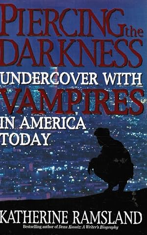 Bild des Verkufers fr Piercing the Darkness: Undercover with Vampires in America Today zum Verkauf von Bookshop Baltimore