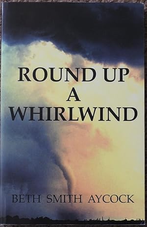 Round Up a Whirlwind