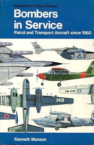 Bombers in Service : Patrol and Transport Aircraft since 1960