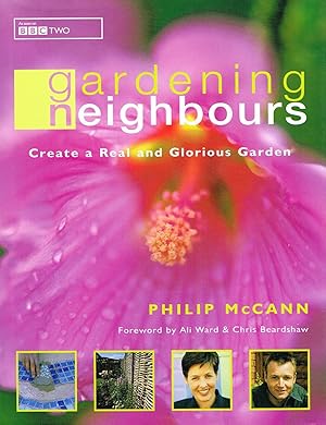 Immagine del venditore per Gardening Neighbours : Create A Real And Gorgeous Garden : venduto da Sapphire Books