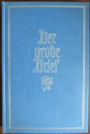 Der grobe Brief von Martin Luther bis Ludwig Thoma. Hrsg.: Fritz Reck-Malleczewen