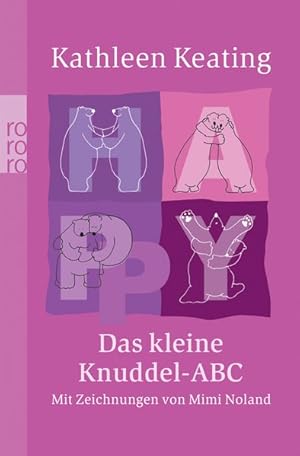 Seller image for Das kleine Knuddel-Abc : [die Fortsetzung des kleinen Knuddeltherapeuten] / Kathleen Keating. Mit Zeichn. von Mimi Noland. Dt. von Katharina von Savigny / Rororo ; 24418 for sale by Bcher bei den 7 Bergen