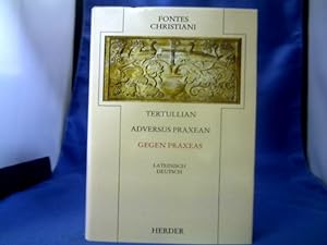 Immagine del venditore per Adversus Praxean = Gegen Praxeas. Lateinisch-Deutsch. (=Fontes Christiani ; Bd. 34). venduto da Antiquariat Michael Solder