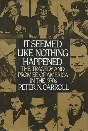 Seller image for It Seemed Like Nothing Happened: The Tragedy and Promise of America in the 1970s for sale by Kenneth A. Himber