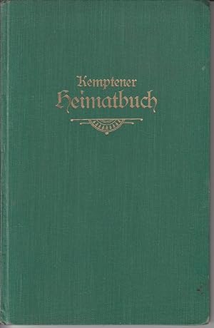 Image du vendeur pour Kemptner Heimatbuch. Der Stadt Kempten im Allgu gewidmet. mis en vente par Allguer Online Antiquariat