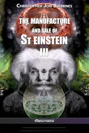 Seller image for The manufacture and sale of St Einstein - III for sale by GreatBookPrices