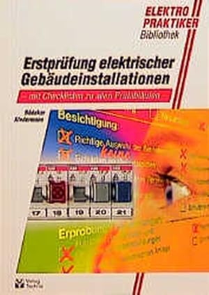 Erstprüfung elektrischer Gebäudeinstallationen. Mit Checklisten zu allen Prüfabläufen.