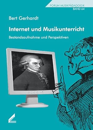 Internet und Musikunterricht : Bestandsaufnahme und Perspektiven. Forum Musikpädagogik ; Bd. 64.