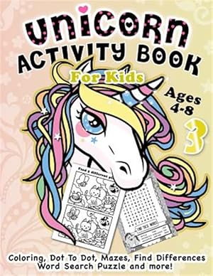 Imagen del vendedor de Unicorn Activity Book for Kids Ages 4-8: Fantastic Beautiful Unicorns - A Fun Kid Workbook Game for Learning, Coloring, Dot to Dot, Mazes, Find Differ a la venta por GreatBookPrices
