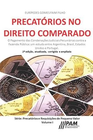 Image du vendeur pour Precatrios No Direito Comparado.: O Pagamento Das Condenaes Judiciais Pecunirias Contra a Fazenda Pblica: Um Estudo Entre Argentina, Brasil, Esta -Language: portuguese mis en vente par GreatBookPrices