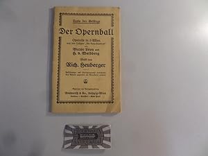 Bild des Verkufers fr Der Opernball: Operette in 3 Akten nach dem Lustspiel "Die Rosa-Dominos" Texte der Gesnge. zum Verkauf von Druckwaren Antiquariat