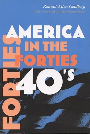 Imagen del vendedor de America in the Forties (America in the Twentieth Century) a la venta por Kenneth A. Himber