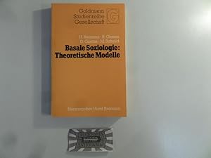 Seller image for Basale Soziologie: Theoretische Modelle. Horst Reimann . / Goldmann-Studienreihe Gesellschaft ; 13301. for sale by Druckwaren Antiquariat
