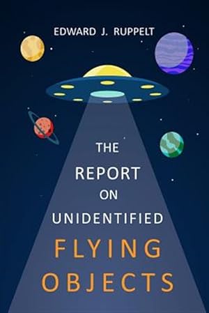 Seller image for The Report On Unidentified Flying Objects for sale by GreatBookPrices