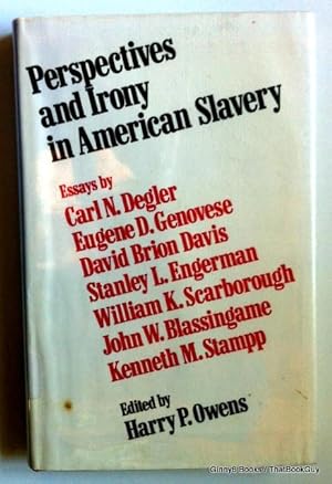Perspectives and Irony in American Slavery: Essays