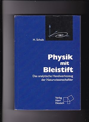 Seller image for Hermann Schulz, Physik mit Bleistift - Das analytische Handwerkszeug der Naturwissenschaftler for sale by sonntago DE