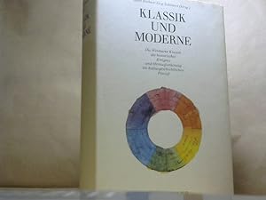 Imagen del vendedor de Klassik und Moderne: Die Weimarer Klassik als historisches Ereignis und Herausforderung im kulturgeschichtlichen Prozess. Walter Mller-Seidel zum 65. Geburtstag a la venta por BuchKaffee Vividus e.K.