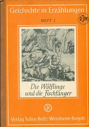 Imagen del vendedor de Die Wlflinge und die Fischfnger. Eine Erzhlung aus der Zeit vor etwas 20 000 Jahren. Gschichte in Erzhlungen, Heft 1. Bremer Arbeitshefte, herausgegeben von F. Walburg. a la venta por Online-Buchversand  Die Eule