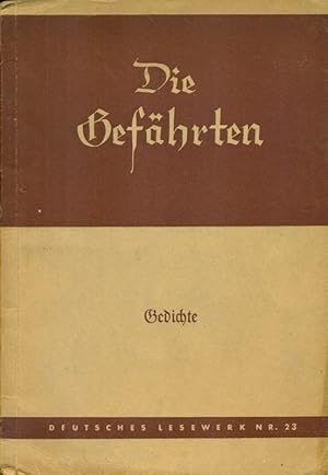 Die Gefährten. Gedichte. Eine Auswahl aus der deutschen Lyrik. Deutsches Lesewerk Nr. 23, 8. und ...